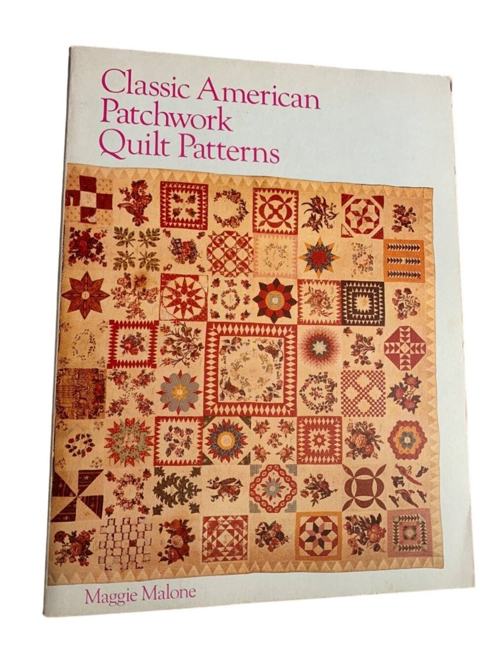 Classic American Patchwork Quilt Patterns Book By Maggie Malone Sewing